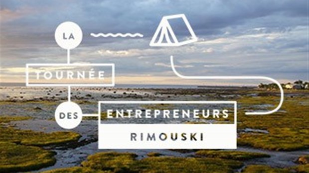 La Tournée des entrepreneurs à Rimouski demain 