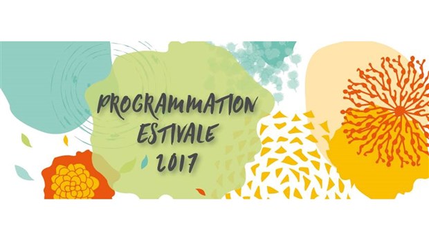 Programmation estivale des activités et spectacles 2017 : plusieurs nouveautés! 